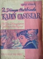 KADIN CASUSLAR KURT SİNGER İKİNCİ DÜNYA  HARBİNDE CASUSULUK NEBİOĞLU YAYINLARI