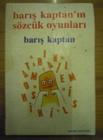 BARIŞ KAPTAN'IN SÖZCÜK OYUNLARI BARIŞ KAPTAN