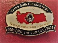 YURTTA SULH CİHANDA SULH PEACE AT HOME PEACE İN THE WORLDLİONS CLUP YAKA ROZET ORJİNAL METAL 2005 MD 118 TURKEY 2006