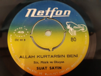 NETFON PLAK SUAT SAYIN ALLAH KURTARSIN BENİ , HAYATIMA KARIŞMA 45 LİK YERLİ PLAK