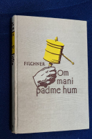 FILCHNER OM MANI PADME HUM  ÇİN VE TİBET SEFERİM 1925 ORJİNAL BASKI  CİLT ÖZEL  KUTUSUNDA YAYINCI FA BROCKHAUS LEİPZİG