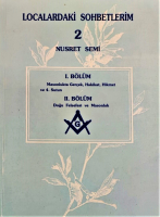 MASON LOCALARDAKİ SOHBETLERİM 2 NUSRET SEMİ 1  VE 2. BÖLÜM HÜR VE KABUL EDİLMİŞ MASONLAR TÜRKİYE, 1995 YAYIN YERİ İSTANBUL  ÖLCÜ 20,5 X 15 CM