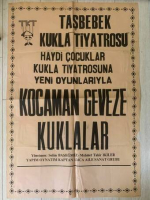 TAŞ BEBEK KUKLA TİYATROSU ''KOCAMAN GEVEXZE KUKLALAR'' DÖNEM BASKI AFİŞ