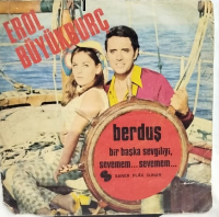 EROL BÜYÜKBURÇ BİR BAŞKA SEVGİLİYİ SEVEMEM SEVEMEM-BERDUŞ 45 LİK PLAK