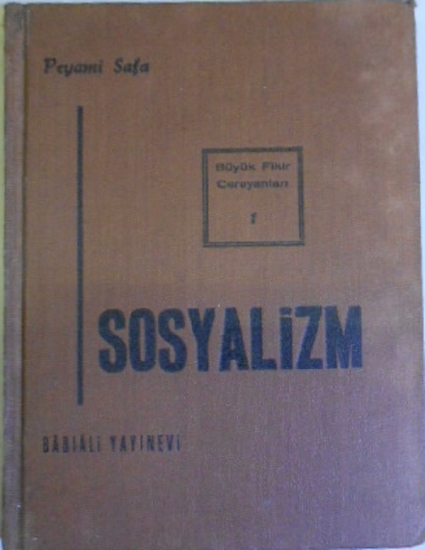  SOSYALİZM PEYAMİ SAFA NIN DÜŞÜNCELERİYLE  ORJİNAL KAPAK 