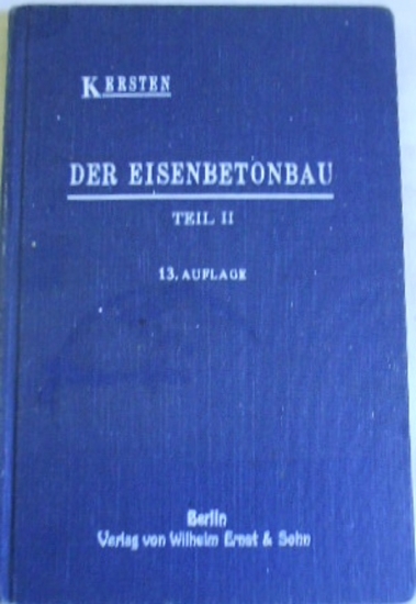 1953 KERSTEN DER EISENBETONBAU TEIL 13 AUFLAGE 