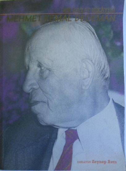 BİR HAYAT HİKAYESİ MEHMET KEMAL DEDEMAN ÖZEL BASKI 