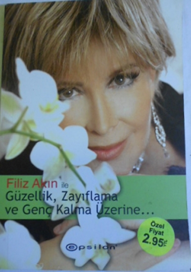 FİLİZ AKIN İLE GÜZELLİK,ZAYIFLAMA VE GENÇ KALMA ÜZERİNE 