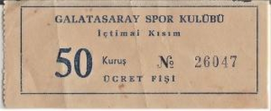 GALATASARAY SPOR KULÜBÜ İÇTİMAİ KISIM 50 KURUŞLUK BİLET ÜCRET FİŞİ 