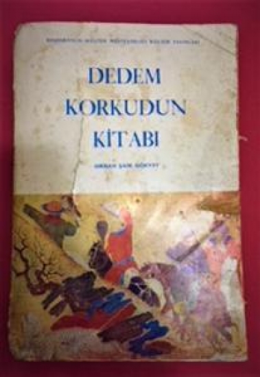 DEDEM KORKUTUN KİTABI  İLK BASKI 1973 ORHAN ŞAİK GÖK YAY DEVLET KİTAPLARINDAN 