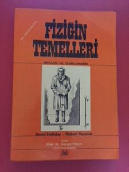 FİZİGİN TEMELLERİ 1 MEKANİK VE TERMODİNAMİK FİZİK KİTABI DAVİD HALLİDAY - ROBERT RESNİCK 