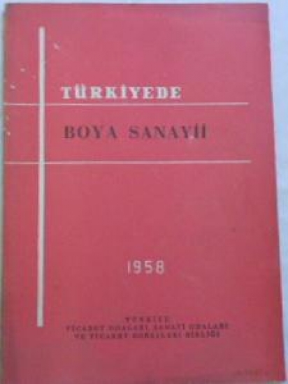 TÜRKİYE DE BOYA SANAYİ DÜNÜ BUĞUNU 1958