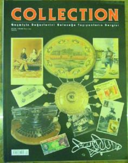 COLLECTION GEÇMİŞİN DEĞERLERİNİ GELECEĞE TAŞIYANLARIN DERGİSİ SAYI 14 OCAK ŞUBAT MART 2004 