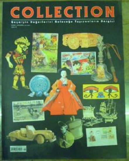 COLLECTION GEÇMİŞİN DEĞERLERİNİ GELECEĞE TAŞIYANLARIN DERGİSİ SAYI 15 NİSAN-MAYIS-HAZİRAN 2004 