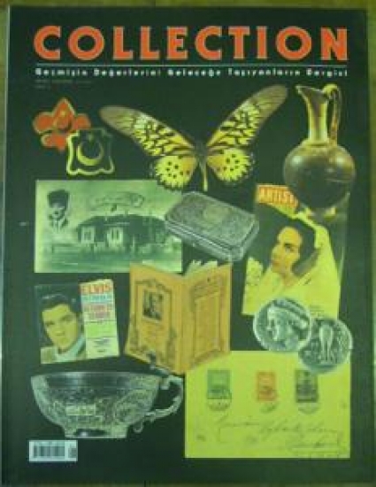 COLLECTION GEÇMİŞİN DEĞERLERİNİ GELECEĞE TAŞIYANLARIN DERGİSİ SAYI 9 EKİM-KASIM-ARALIK 2002 
