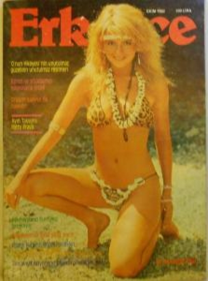 ERKEKÇE EKİM 1982 SAYI 10 ONUN HİKAYESİ UNUTULMAZ GÜZELİNİN UNUTULMAZ  