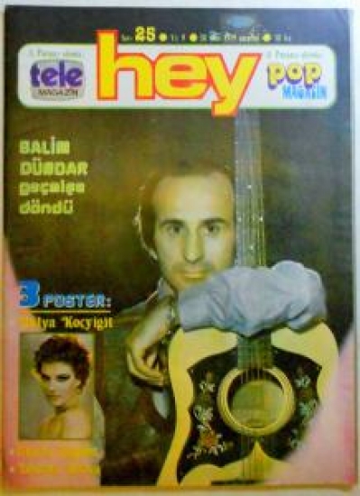 HEY HAFTALIK MAGAZİN DERGİ SAYI 25. 30 NİSAN 1979 SALİM DÜNDAR GEÇMİŞE DÖNDÜ HÜLYA KOÇ YİĞİT 