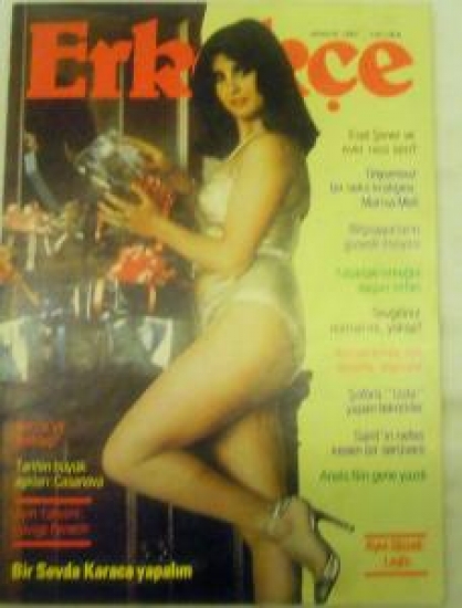 ERKEKÇE DERGİ ARALIK 1981 EVİN REİSİ KİM EVİN REİSİ KİM ? DOYUMSUZ BİR SEXS KRALİÇESİ 