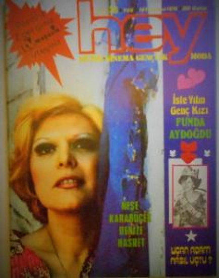 HEY HAFTALIK MAGAZİN DERGİ SAYI 36. 19 TEMMUZ 1976 İSTE YILIN GENÇ KIZI FUNDA AYDOĞDU. NEŞE KARA BÖCEK 