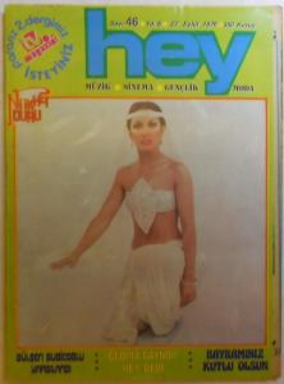 HEY HAFTALIK MAGAZİN DERGİ SAYI 46.27 EYLÜL 1976 GÜLŞEN BUBİK OĞLU YARGILANDI GLORIA GAYNOR HEY DEDİ. 