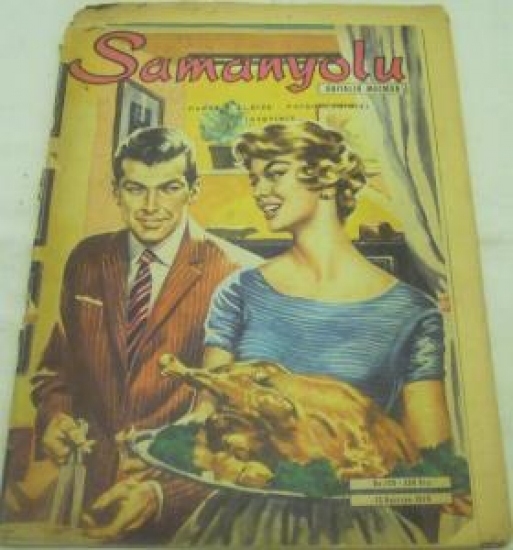 SAMANYOLU DERGİ PARASIZ ELBİSE PATRONLARIMIZI İSTEYİNİZ HAFTALIK MECMUA NO: 128 13 HAZİRAN 1974 