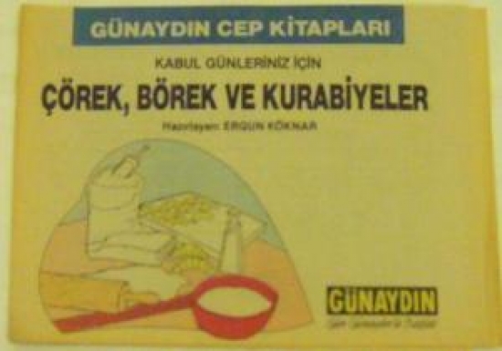 GÜNAYDIN CEP KİTAPLARI KABUL GÜNLERİNİZ İÇİN ÇÖREK , BÖREK VE KURABİYELER 