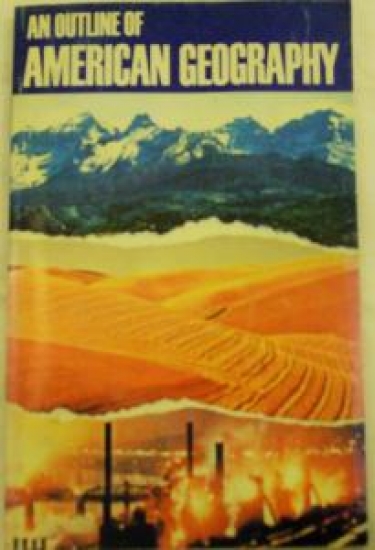 AN OUTLINE OF AMERICAN GEOGRAPHY AMERİKAN COGRAFYASI 
