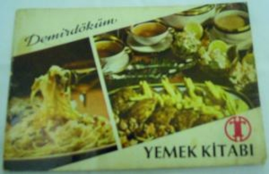 DEMİR DÖKÜM EV DE GÜZEL YEMEK KİTABI 