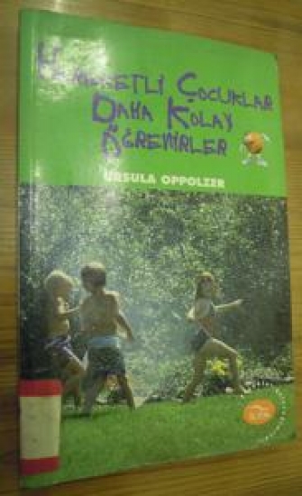 HEREKETLİ ÇOCUKLAR DAHA KOLAY ÖĞRENİRLER URSULA OPPOLZER 