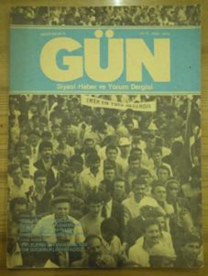 GÜN AĞUSTOS 85 / 6 SİYASİ HABER VE YORUM DERGİSİ 