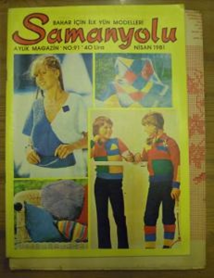 SAMANYOLU 200 ÇEŞİT EL İŞİ MODELİ PATRONUYLA NO : 91 NİSAN 1981 