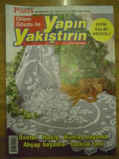 DİLEM GÖZDE İLE YAPIN YAKIŞTIRIN DANTEL NAKIŞ KUMAŞ BOYAMA AHŞAP BOYAMA DAMAK TADI 16-22 OCAK 2006 