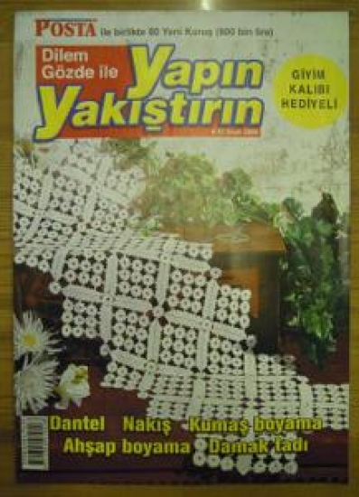 DİLEM GÖZDE İLE YAPIN YAKIŞTIRIN DANTEL NAKIŞ KUMAŞ BOYAMA AHŞAP BOYAMA DAMAK TADI 9-15 OCAK 2006 