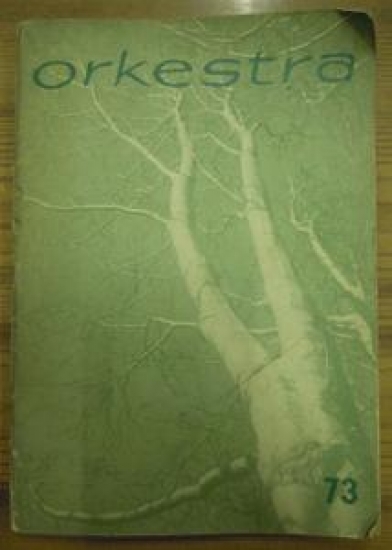 ORKESTRA 73 AYLIK MÜZİK DERGİ YIL: 7 SAYI:73 NİSAN 1969 