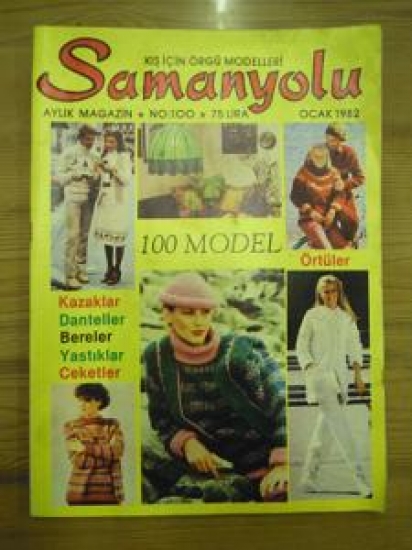 SAMANYOLU KIŞ İÇİN ÖRĞÜ MODELLERİ AYLIK DERGİ NO: 100 OCAK 1982 