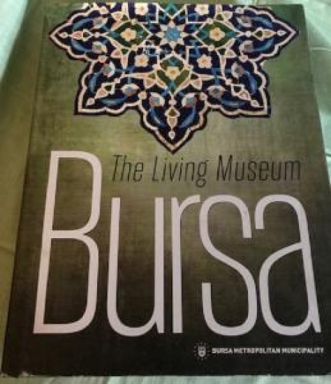 THE LİVİNĞ MUSEUM BURSA METROPOLITAN MUNICIPALTY RECEP ALTEPE 