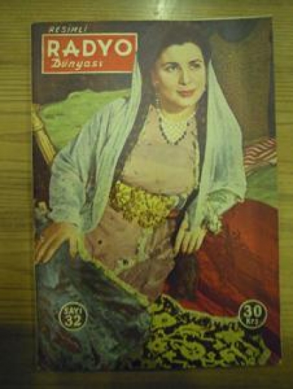 RESİMLİ RADYO DÜNYASI SAYI : 32- 30 KURUŞ 