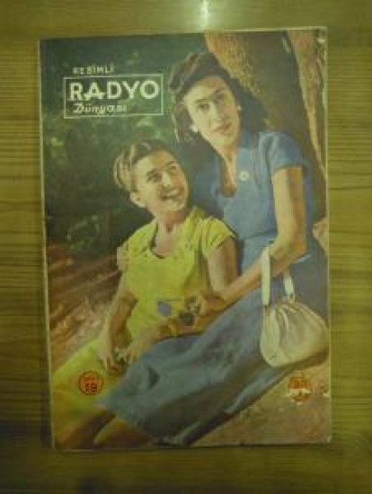 RESİMLİ RADYO DÜNYASI SAYI : 19 SATIŞ 30 KURUŞ 