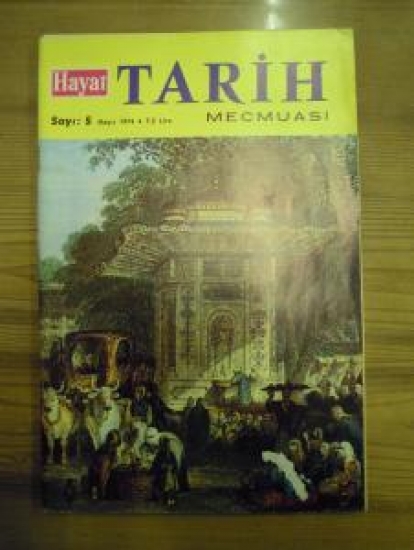 HAYAT TARİH MECMUASI SAYI : 5 MAYIS 1974 