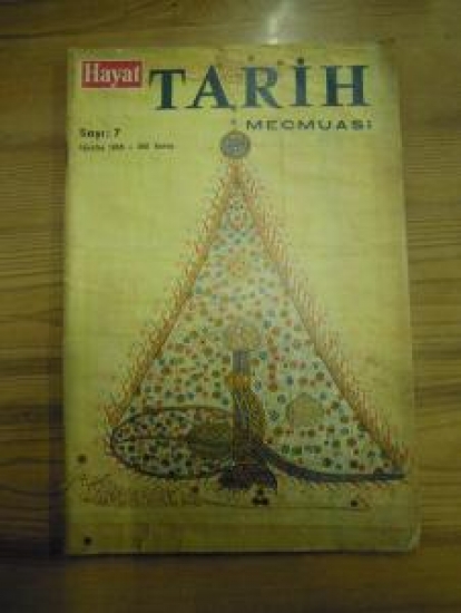 HAYAT TARİH MECMUASI SAYI : 7 AĞUSTOS 1965 