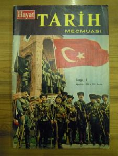 HAYAT TARİH MECMUASI SAYI : 7 AĞUSTOS 1966 