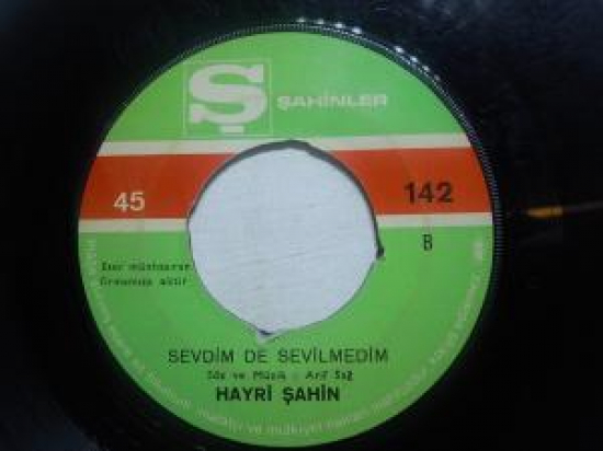 HAYRİ ŞAHİN A GÖZ YAŞLARIM B SEVDİM DE SEVİLMEDİM SÖZ VE MÜZİK . ARİF SAĞ 45'LİK YERLİ PLAK 