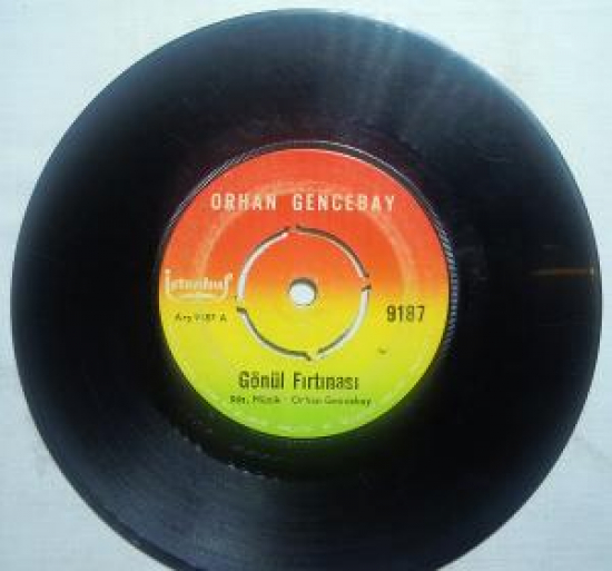 ORHAN GENCEBAY 9187 A GÖNÜL FIRTINASI 9187 B SEVEREK AYRILALIM SÖZ,MÜZEK . ORHAN GENCEBAY 45LİK YERLİ PLAK 