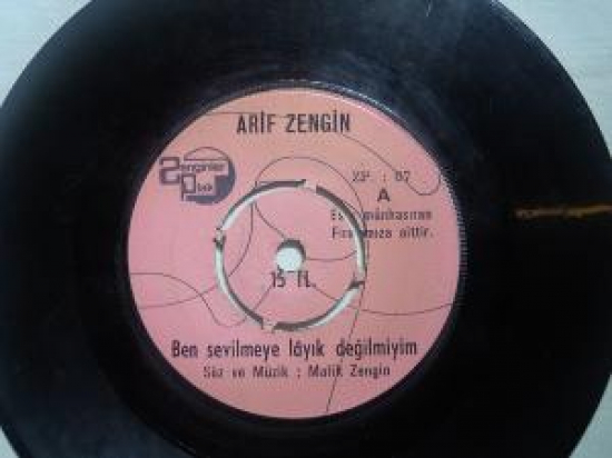 ARİF ZENGİN MEZARIN KADINI . BEN SEVİLMEYE LAYIK DEĞİL MİYİM 45 LİK YERLİ PLAK 