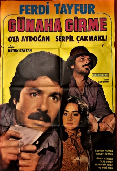 GUNAHA GİRME FERDİ TAYFUR OYA AYDOGAN SERPİL CAKMAKLI RENKLİ SİNEMA AFİŞ FİLM GÖSTERİMDE TANITIMINDA ASILARAK KULLANILMIŞDIR 