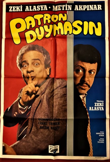 PATRON DUYMASIN ZEKİ ALASYA METİN AKPINAR RENKLİ SİNEMA AFİŞ FİLM GÖSTERİMDE TANITIMINDA ASILARAK KULLANILMIŞDIR 