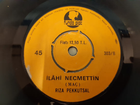 FUNDA PLAK RIZA PEKKUSTAL İLAHİ NECMETTİN , AKGÜNLERE 45 LİK YERLİ PLAK 