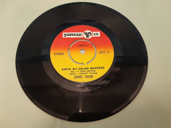 YAVUZ YP PLAK GÖNÜL YAZAR YALANCI YARİM , ARTIK BU SOLAN BAHÇEDE 45 LİK YERLİ PLAK 