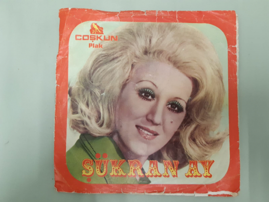 ŞÜKRAN AY ÖLDÜRDE KURTULAYIM , BEN BUYUM 45 LİK YERLİ PLAK 
