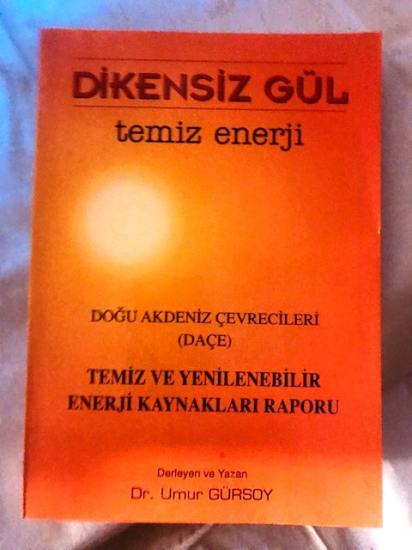 DİKENSİZ GÜL TEMİZ ENERJİ DOĞU AKDENİZ ÇEVRECİLERİ TEMİZ VE YENİLENEBİLİR ENERJİ 